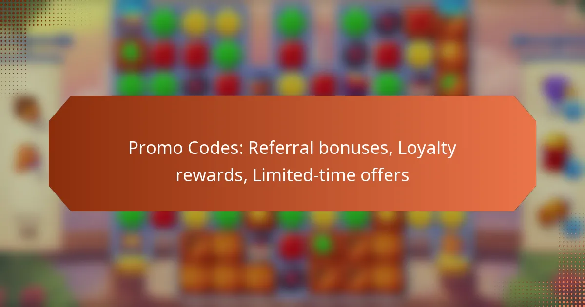 Promo Codes: Referral bonuses, Loyalty rewards, Limited-time offers