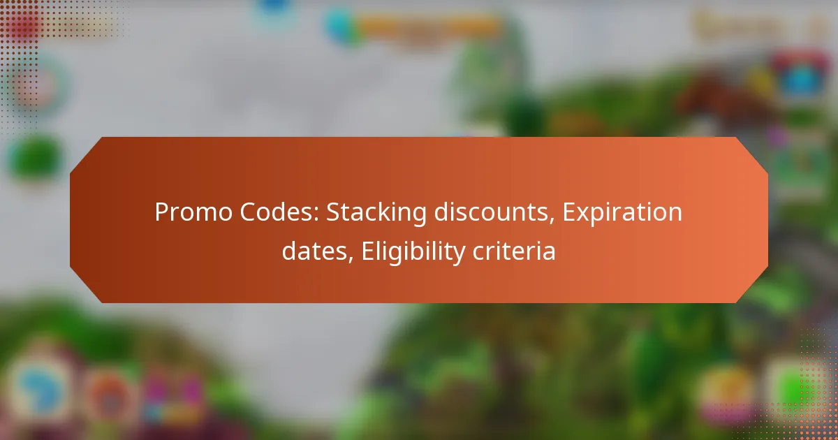 Promo Codes: Stacking discounts, Expiration dates, Eligibility criteria