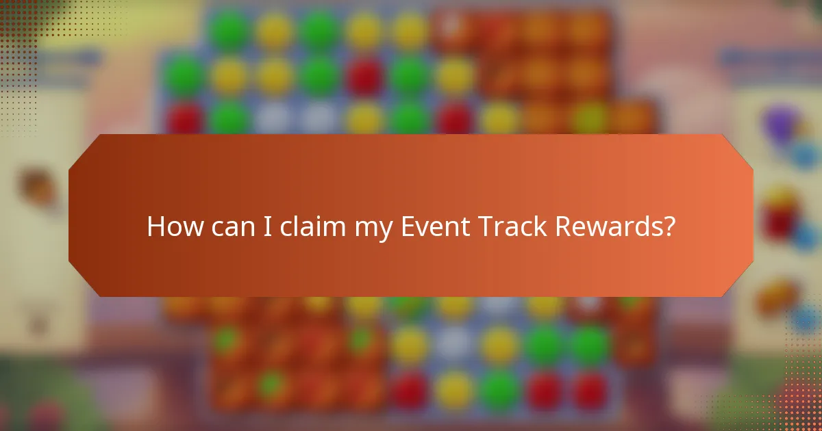 How can I claim my Event Track Rewards?