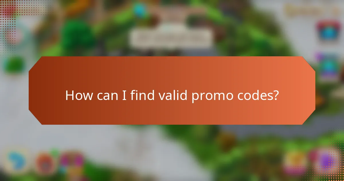 How can I find valid promo codes?