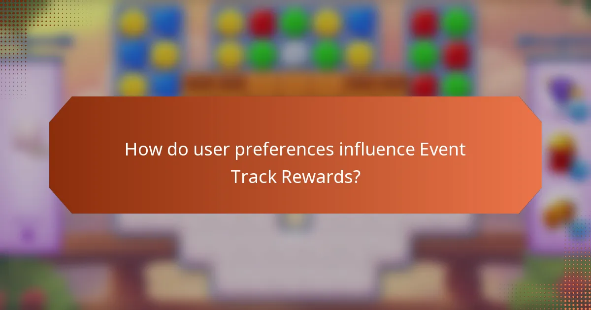 How do user preferences influence Event Track Rewards?