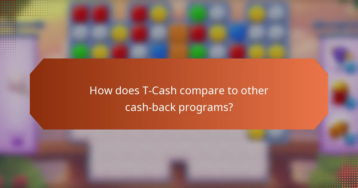 How does T-Cash compare to other cash-back programs?