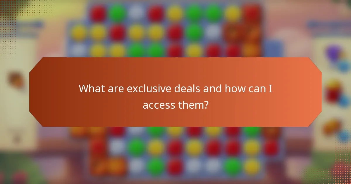 What are exclusive deals and how can I access them?