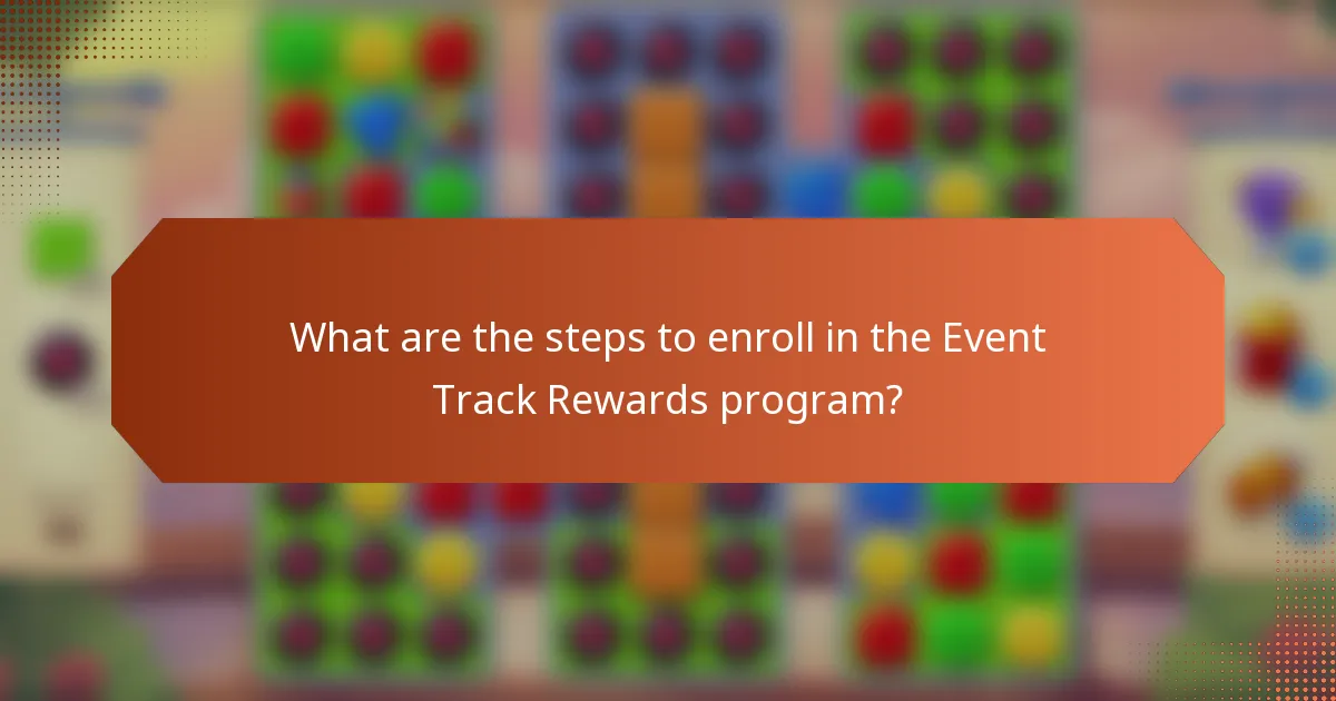 What are the steps to enroll in the Event Track Rewards program?