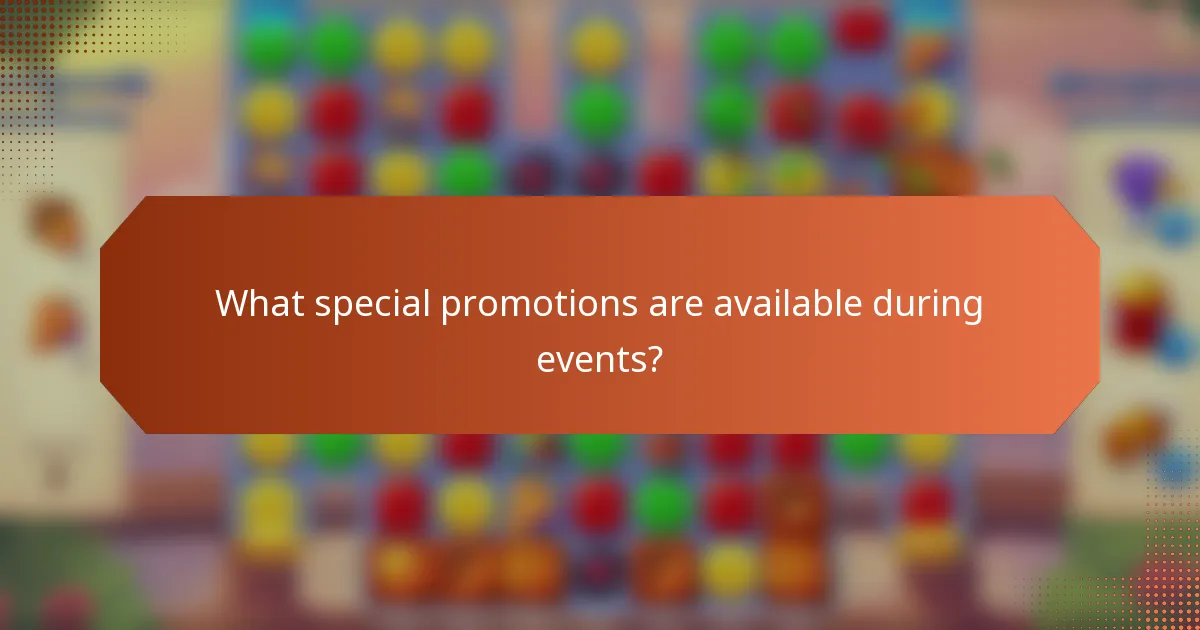 What special promotions are available during events?